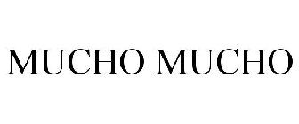 MUCHO MUCHO