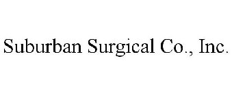 SUBURBAN SURGICAL CO., INC.