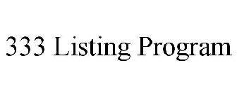 333 LISTING PROGRAM