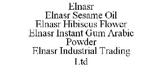 ELNASR ELNASR SESAME OIL ELNASR HIBISCUS FLOWER ELNASR INSTANT GUM ARABIC POWDER ELNASR INDUSTRIAL TRADING LTD