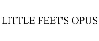 LITTLE FEET'S OPUS