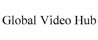 GLOBAL VIDEO HUB