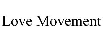 LOVE MOVEMENT