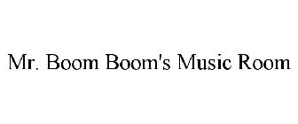 MR. BOOM BOOM'S MUSIC ROOM