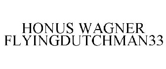 HONUS WAGNER FLYINGDUTCHMAN33