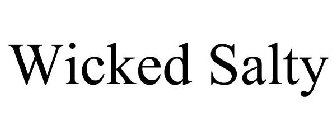 WICKED SALTY