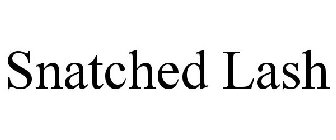 SNATCHED LASH