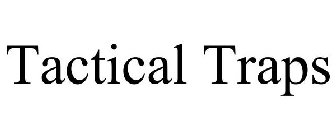 TACTICAL TRAPS