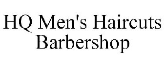 HQ MEN'S HAIRCUTS BARBERSHOP