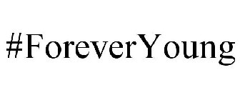 #FOREVERYOUNG