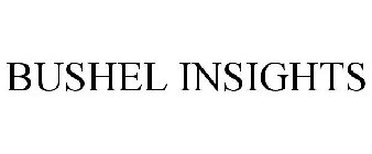 BUSHEL INSIGHTS