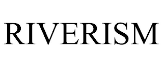 RIVERISM