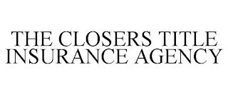 THE CLOSERS TITLE INSURANCE AGENCY