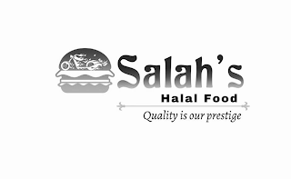SALAH'S HALAL FOOD QUALITY IS OUR PRESTIGE