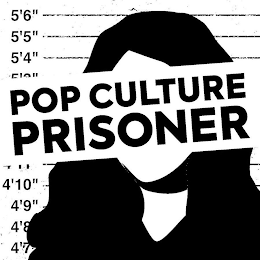 POP CULTURE PRISONER 5'6