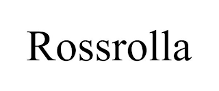 ROSSROLLA