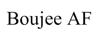 BOUJEE AF