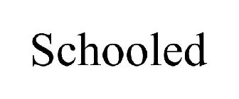 SCHOOLED