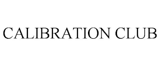 CALIBRATION CLUB