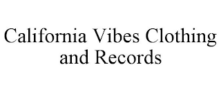 CALIFORNIA VIBES CLOTHING AND RECORDS