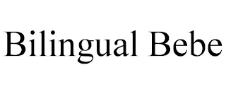 BILINGUAL BEBE