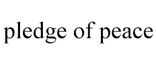 PLEDGE OF PEACE