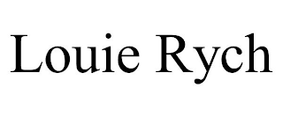 LOUIE RYCH