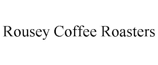 ROUSEY COFFEE ROASTERS