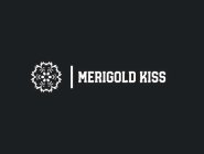MERIGOLD KISS
