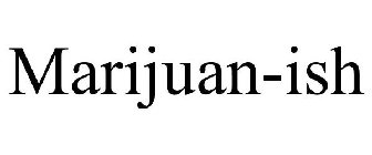 MARIJUAN-ISH