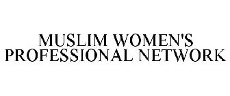 MUSLIM WOMEN'S PROFESSIONAL NETWORK