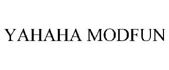 YAHAHA MODFUN