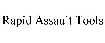 RAPID ASSAULT TOOLS