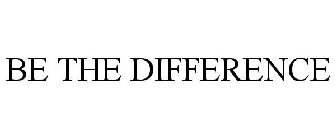 BE THE DIFFERENCE