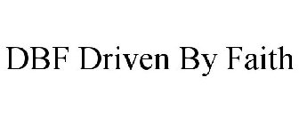 DBF DRIVEN BY FAITH