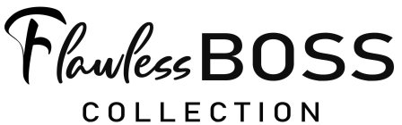FLAWLESS BOSS COLLECTION