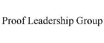 PROOF LEADERSHIP GROUP