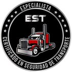 ESPECIALISTA EST CERTIFICADO EN SEGURIDAD DE TRANSPORTE