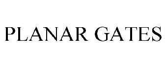 PLANAR GATES