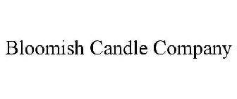 BLOOMISH CANDLE COMPANY