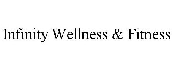 INFINITY WELLNESS & FITNESS