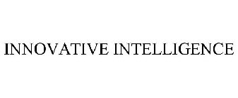 INNOVATIVE INTELLIGENCE