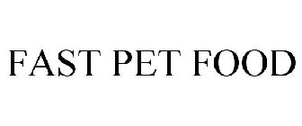 FAST PET FOOD