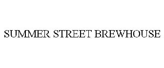 SUMMER STREET BREWHOUSE