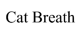 CAT BREATH
