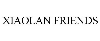 XIAOLAN FRIENDS