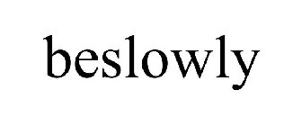 BESLOWLY