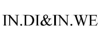 IN.DI&IN.WE