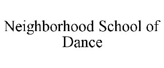 NEIGHBORHOOD SCHOOL OF DANCE