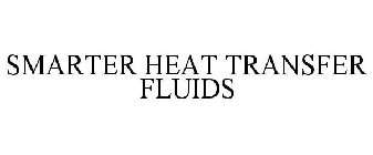 SMARTER HEAT TRANSFER FLUIDS